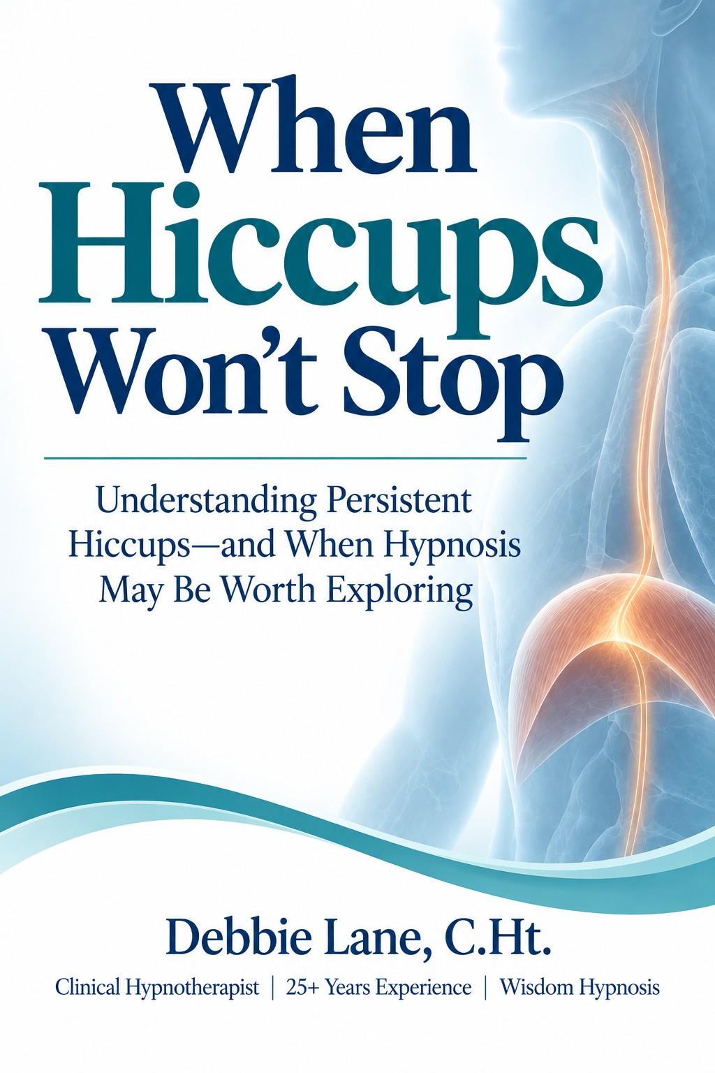 When Hiccups Won’t Stop free guide about persistent hiccups and hypnosis